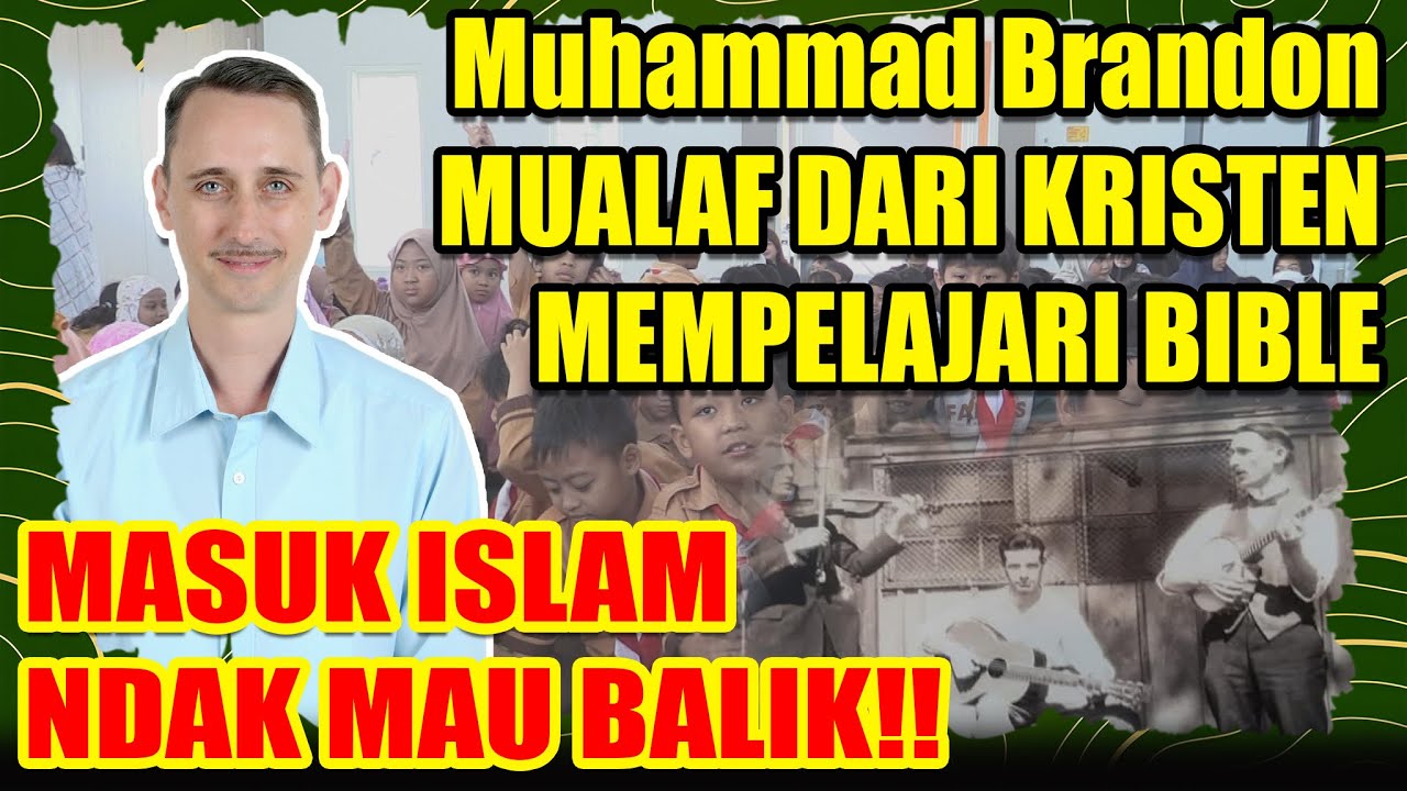 MUHAMMAD BRANDON: MUALAF AMERIKA SERIKAT MEMPELAJARI BIBLE MASUK ISLAM