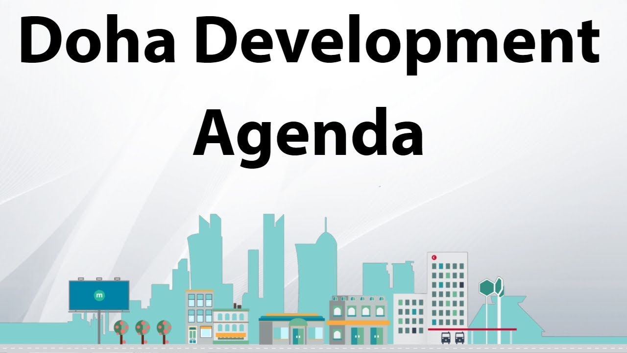 Doha Development Agenda of the World Trade Organisation - Has the WTO failed poor countries ?