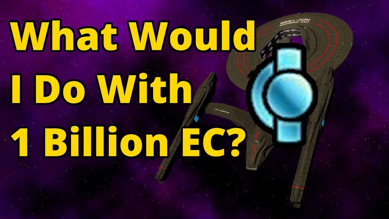 Что бы я сделал с 1 миллиардом энергокредитов? | Star Trek Online