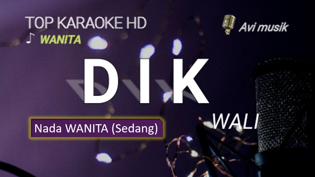 DIK - WALI | Nada Wanita | Top karaoke HD Avimusik