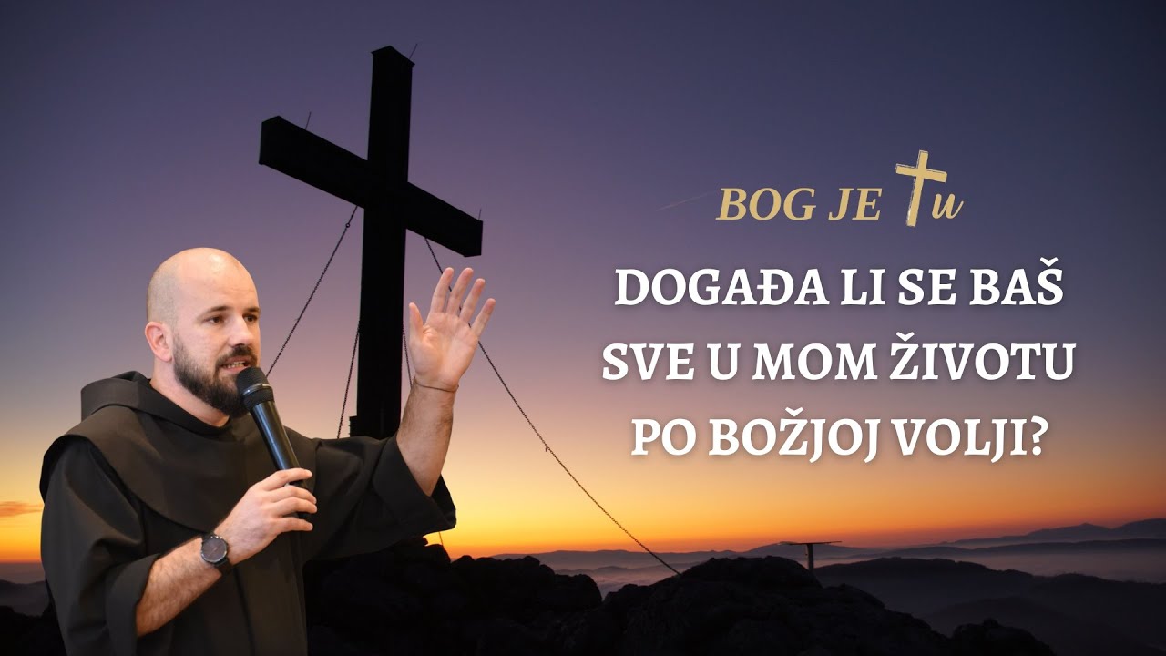 Fra Marin Karačić - Događa li se baš sve u mom životu po Božjoj volji?