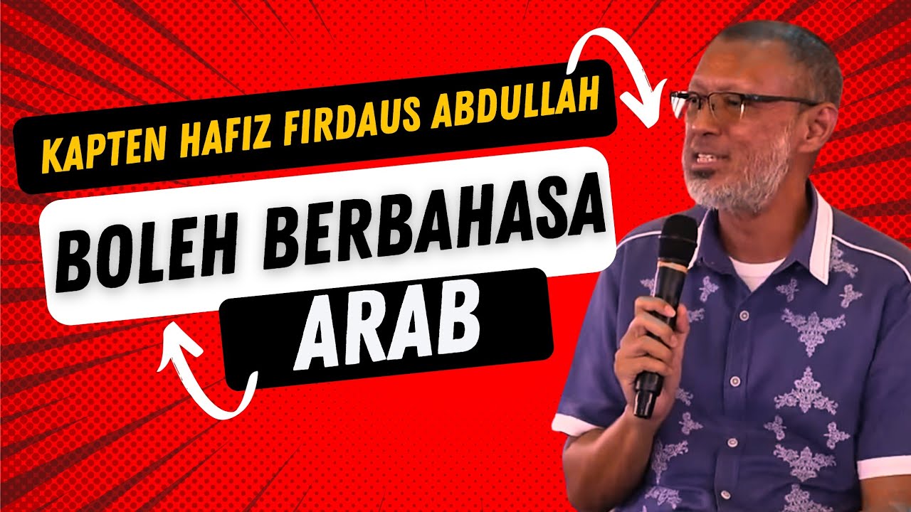 Kapten Hafiz Firdaus Abdullah boleh berbahasa Arab