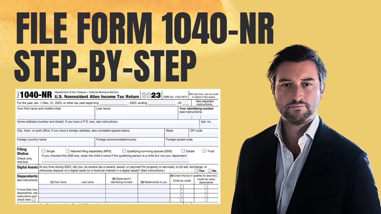 How to File a Nonresident Form 1040-NR for 2023 Taxes
