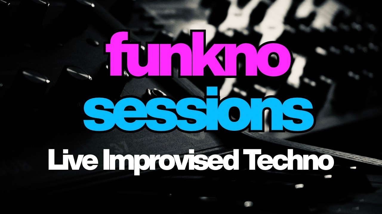 🔴 Funkno Sessions No. 6 - Live Improvised Techno