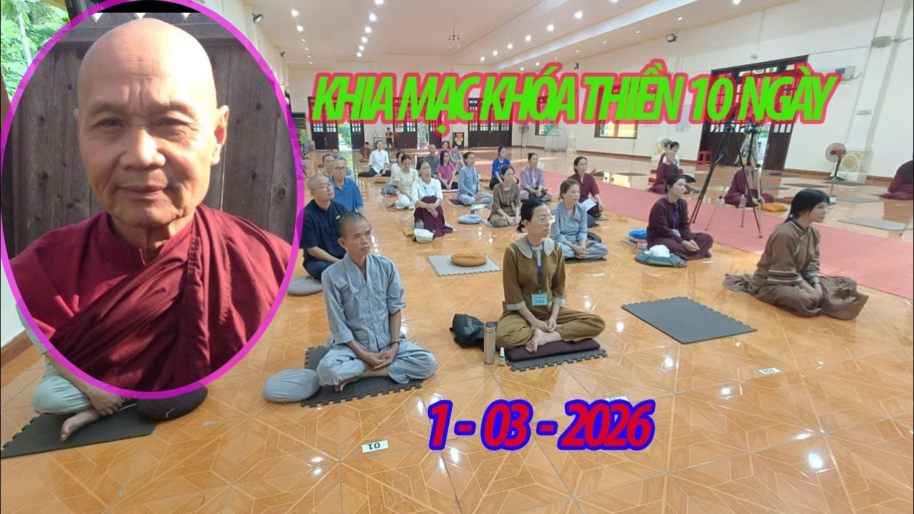 KHAI MẠC KHÓA THIỀN 10 NGÀY TS TRÍ DŨNG HƯỚNG DẪN 1- 03- 2026 TĐBT  TVPS