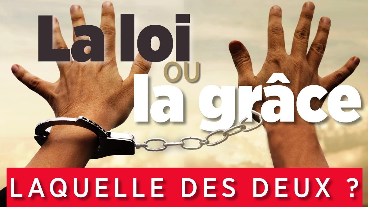 La loi ou la grâce?