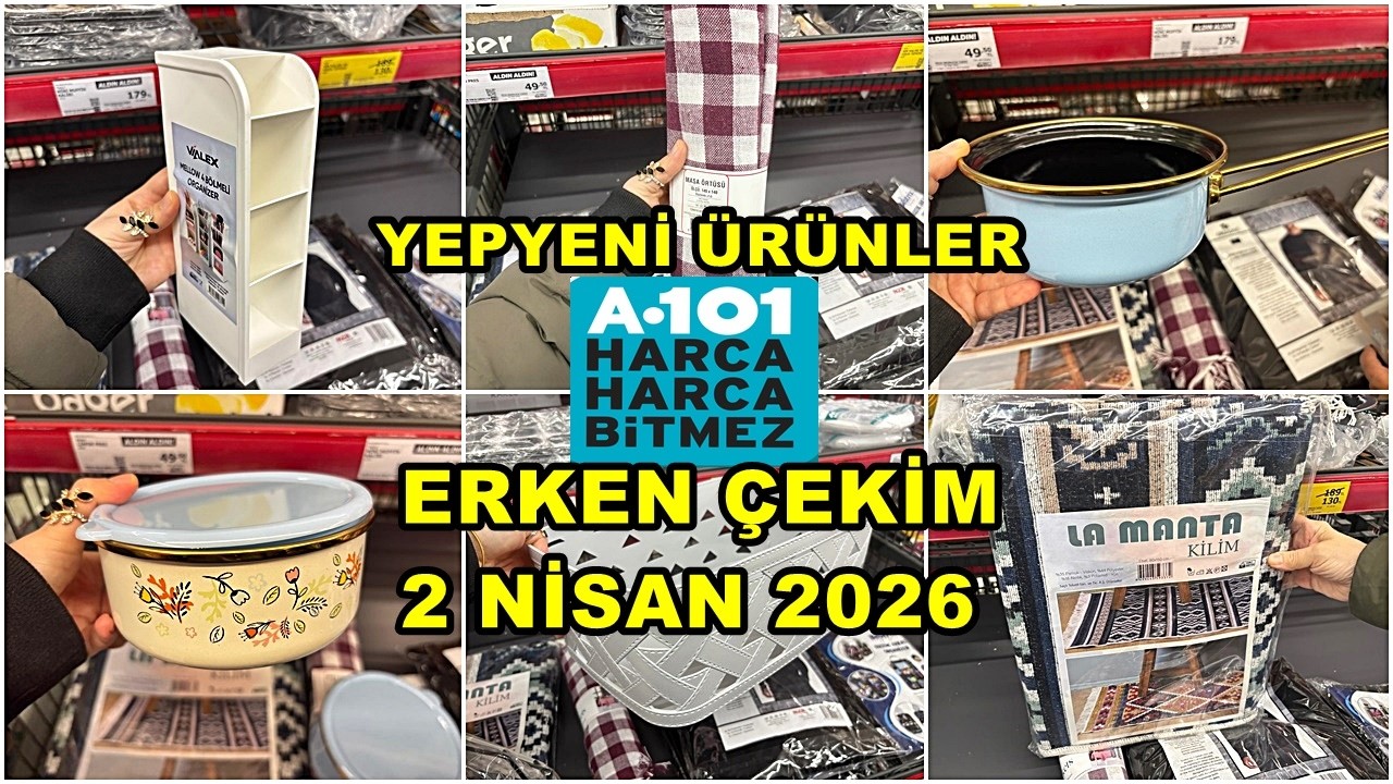 A101&rsquo;E YENİ GELDİ💃/ERKEN &Ccedil;EKİM 2 NİSAN 2026💃İLK BİZ G&Ouml;STERİYORUZ/İLK SEN G&Ouml;R🔥A101 BU HAFTA COŞUYOR