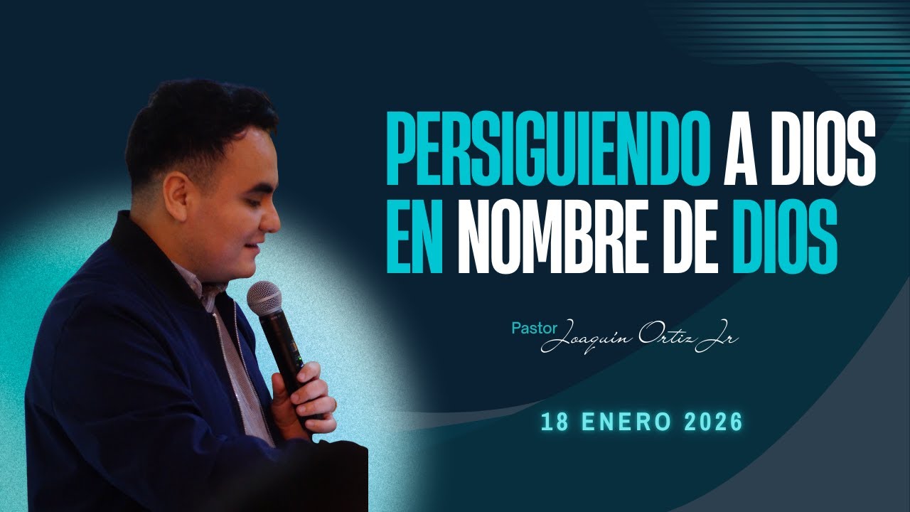 Persiguiendo a DIOS en NOMBRE de DIOS - Pastor. Joaquín Ortiz Jr.