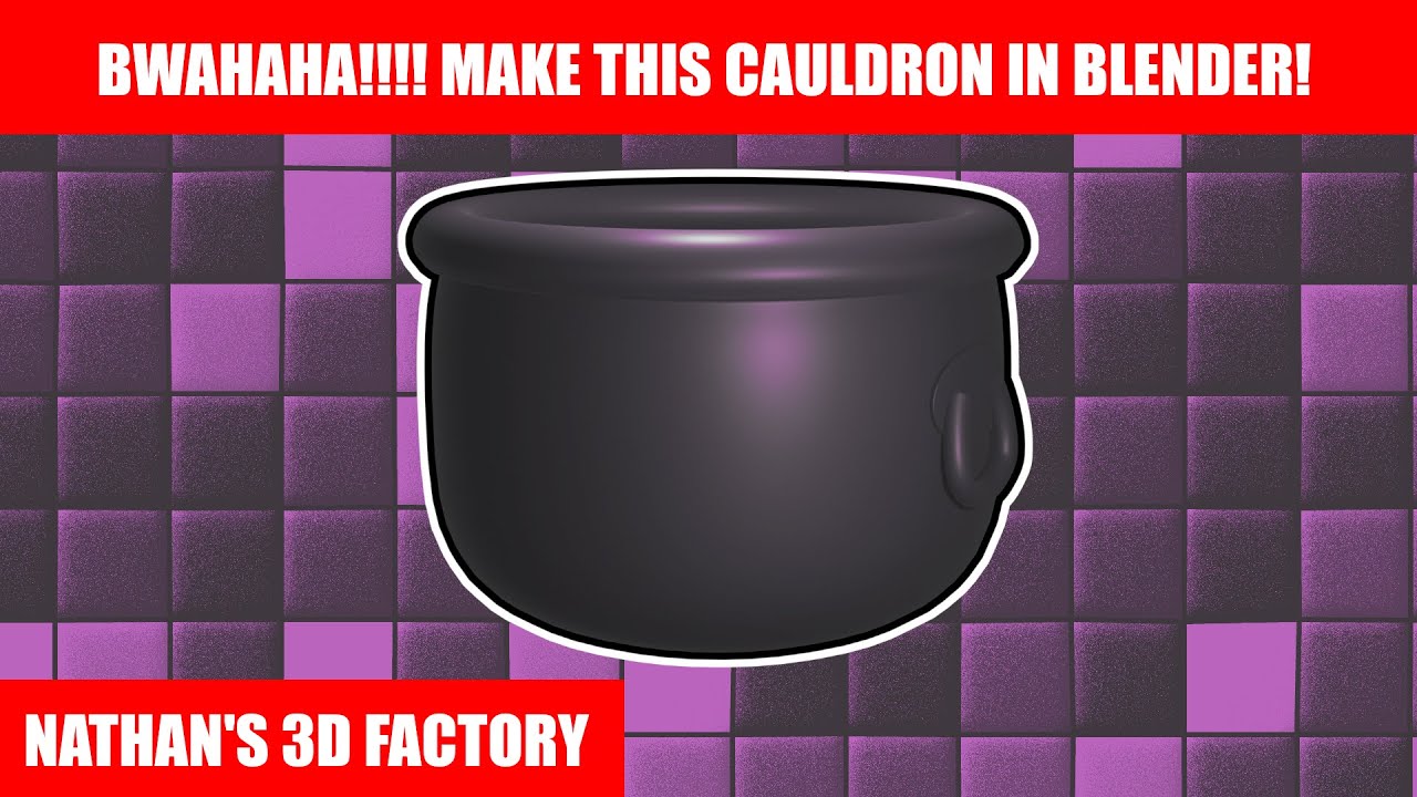 Blender Tutorial: Witch Cauldron | Nathan's 3D Factory