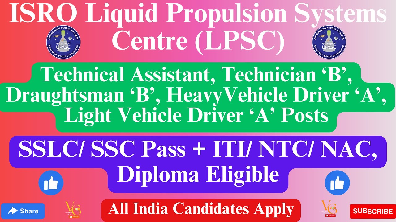 ISRO LIQUID PROPULSION SYSTEMS CENTRE (LPSC) RECRUITMENT 2023 || 38 POSTS || DIPLOMA/SSLC/SSC ||