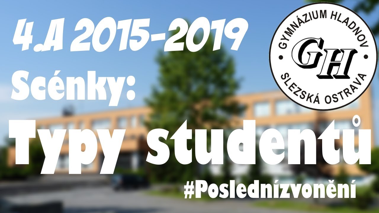Typy studentů - 4.A Gymnázium Hladnov 2015-2019 (UHD)