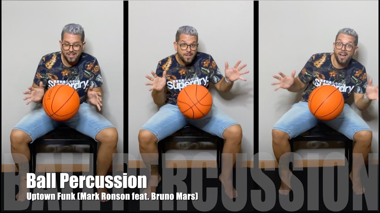 Ball Percussion (Uptown Funk)