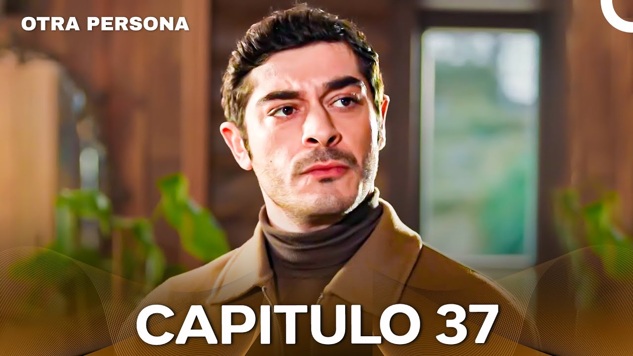 Otra Persona Capítulo 37 (Doblado En Español)