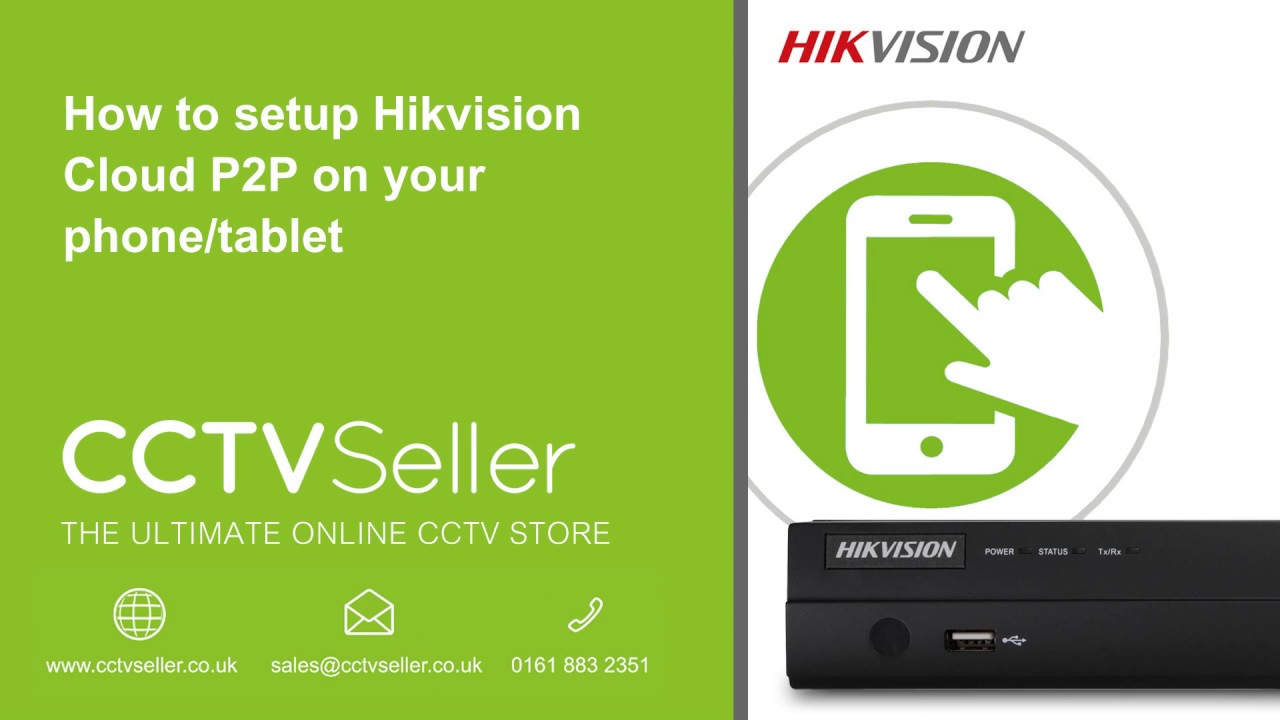 How to setup Hikvision Cloud P2P on your phone/tablet - www.cctvseller.co.uk