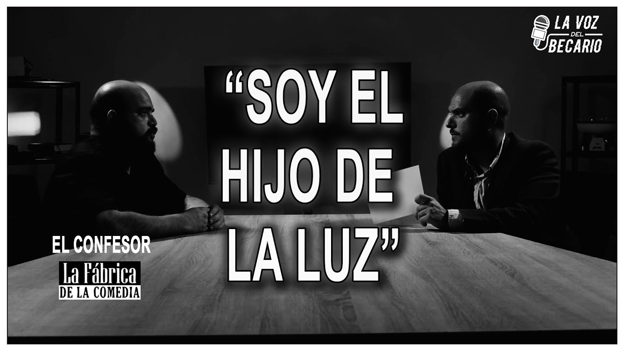 Soy el hijo de la luz - El Confesor #19