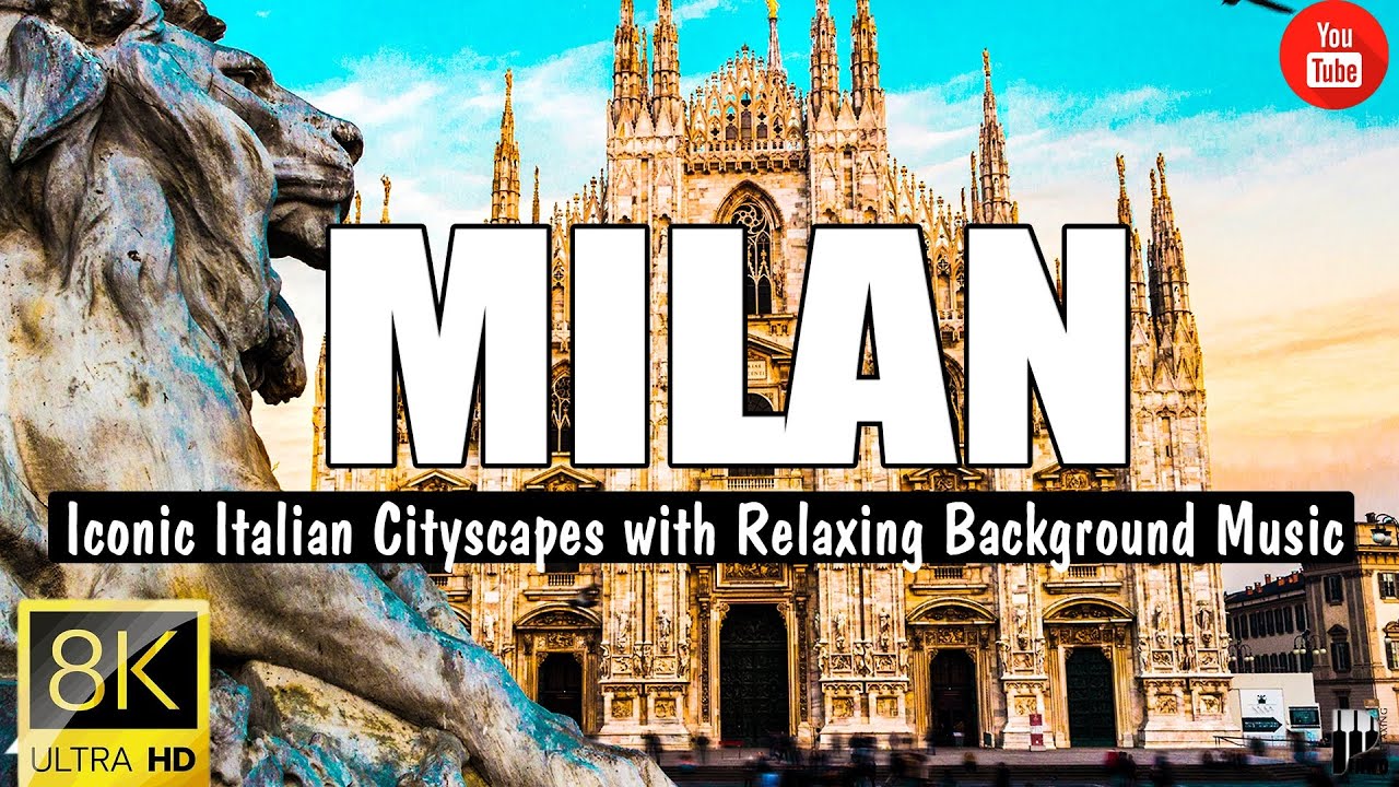 Milan 4K – Iconic Italian Cityscapes with Relaxing Background Music