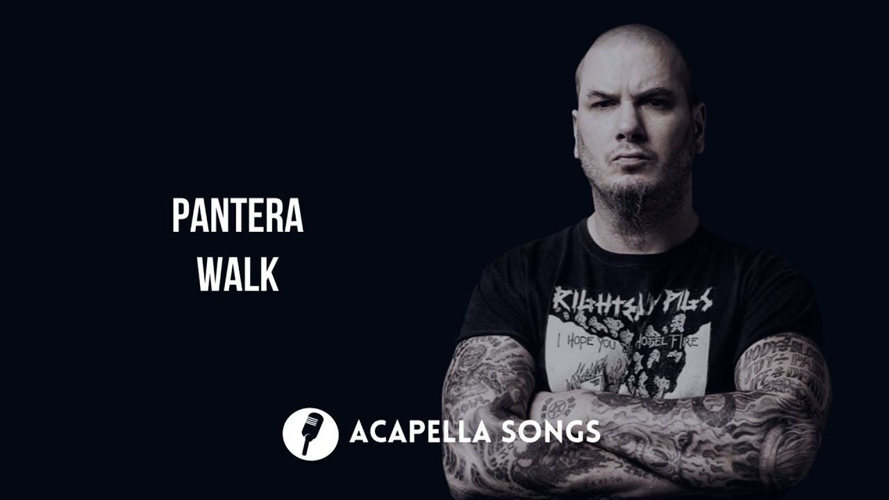 Pantera - Walk (ACAPELLA)