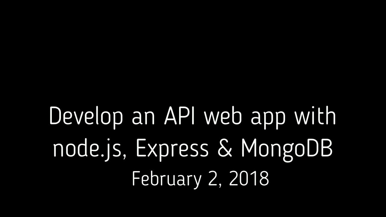 Develop an API web app with Node.js, Express & MongoDB