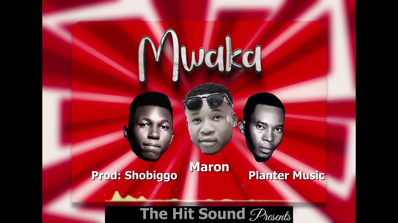 Maron Ft Planter Music & Shobiggo _ MWAKA [ Official Audio ]