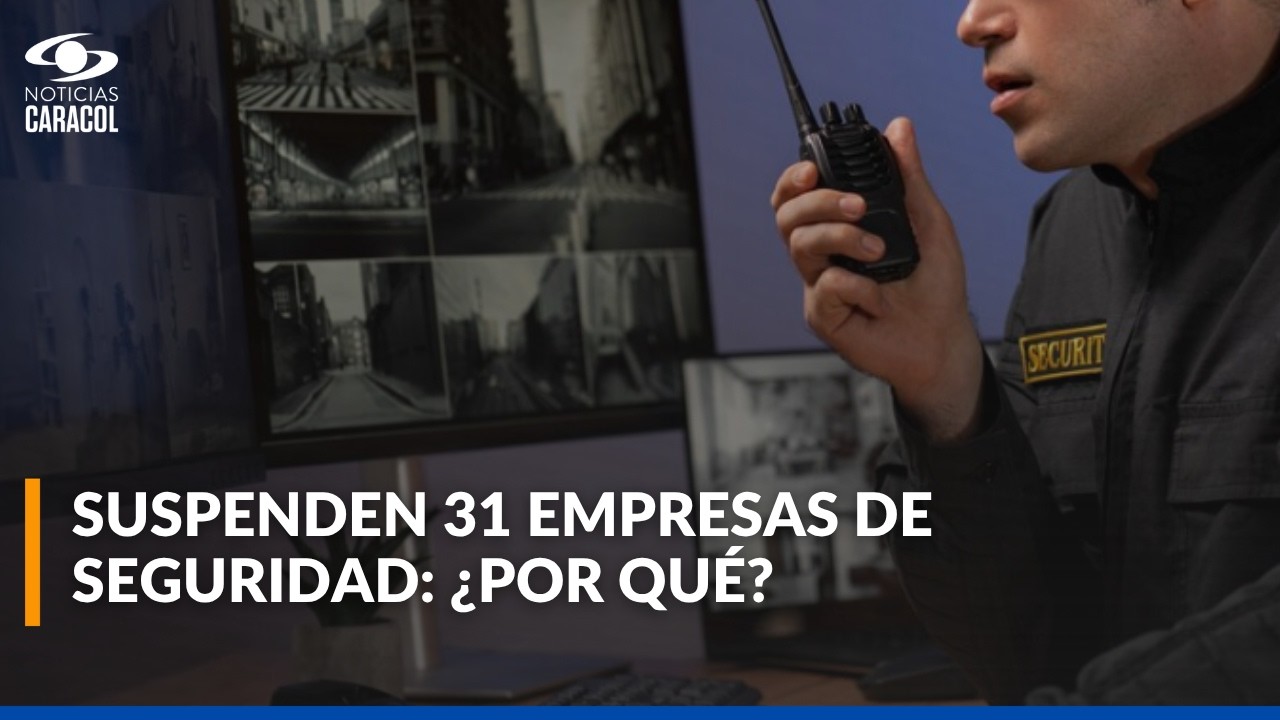 Supervigilancia suspende 31 licencias de empresas de&nbsp;seguridad por infiltraci&oacute;n criminal