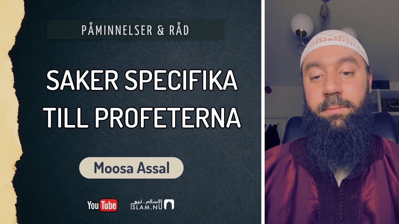 Saker specifika till profeterna | Moosa Assal