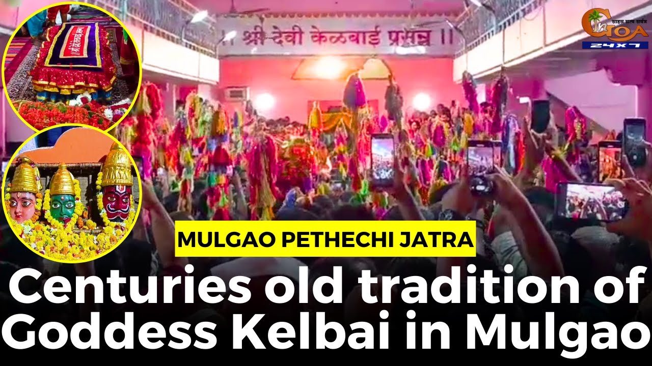Mulgao Pethechi Jatra: Centuries old tradition of Goddess Kelbai in Mulgao