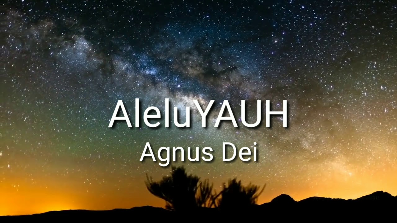 AleluYAUH (Agnus Dei) YHWH