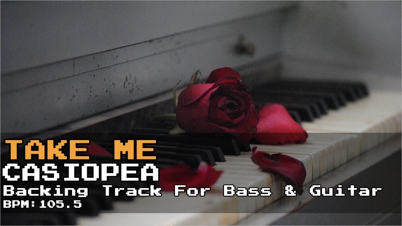 【Backing Track(for Bass&Guitar)】Take Me/CASIOPEA