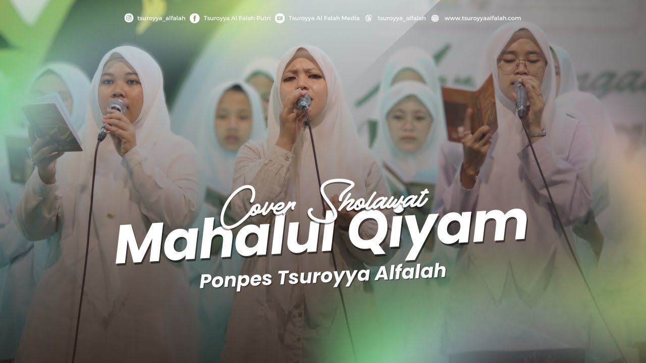 MAHALUL QIYAM PP. TSUROYYA AL FALAH PUTRI || MAULID NABI 1446 H