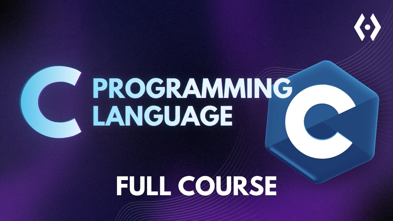 Learn C Programming for Beginners in 2025 | Full Step-by-Step Course