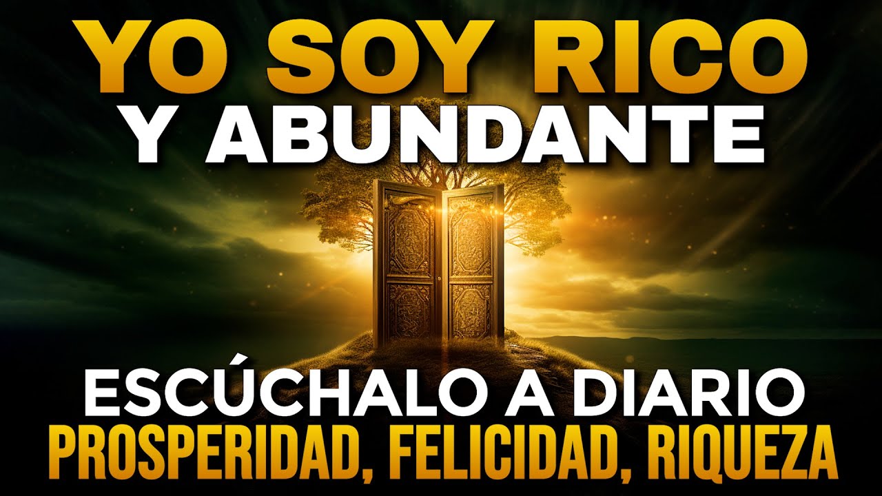 ✨"YO SOY RICO Y ABUNDANTE" Afirmaciones para el Dinero, la Prosperidad, la Felicidad y la Riqueza✨