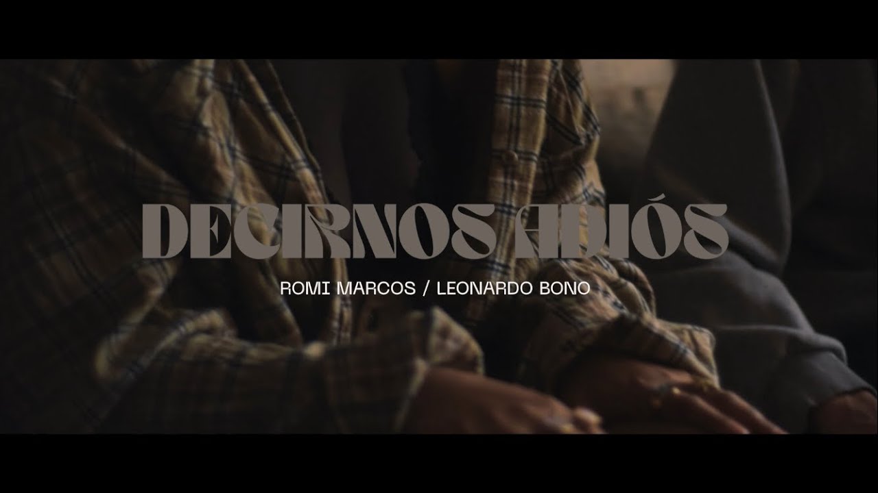 Leonardo Bono / Romi Marcos - Decirnos Adiós