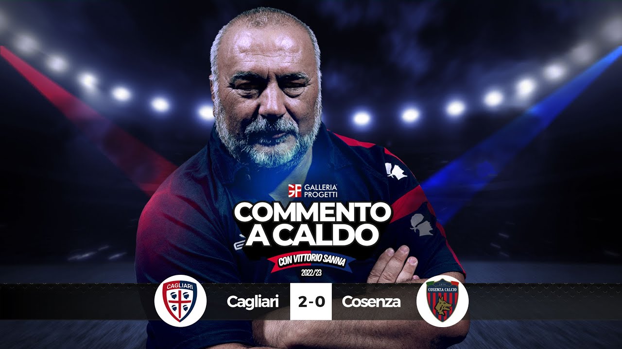 Commento a Caldo | Cagliari - Cosenza 2-0