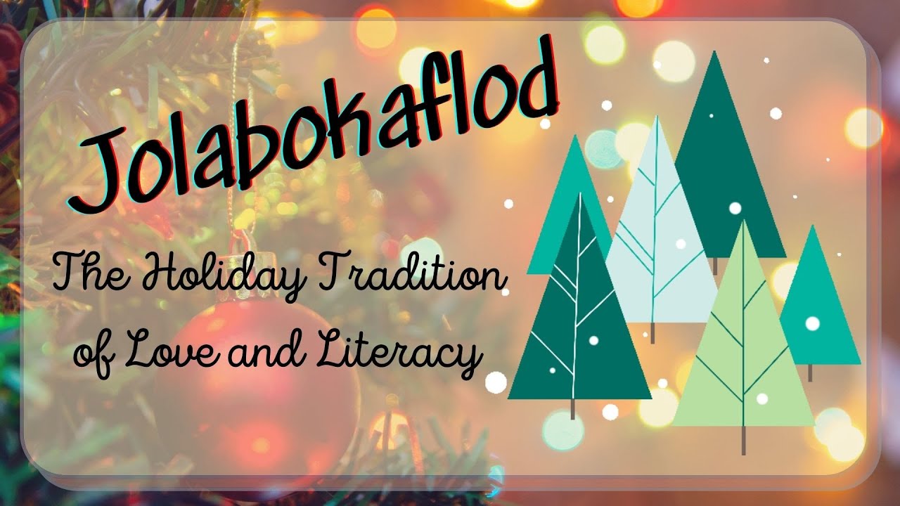 Jolabokaflod: The Holiday Tradition of Love and Literacy