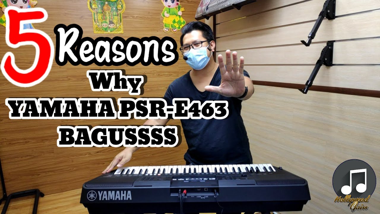 5 Reasons Why You Should Buy YAMAHA PSR-E463