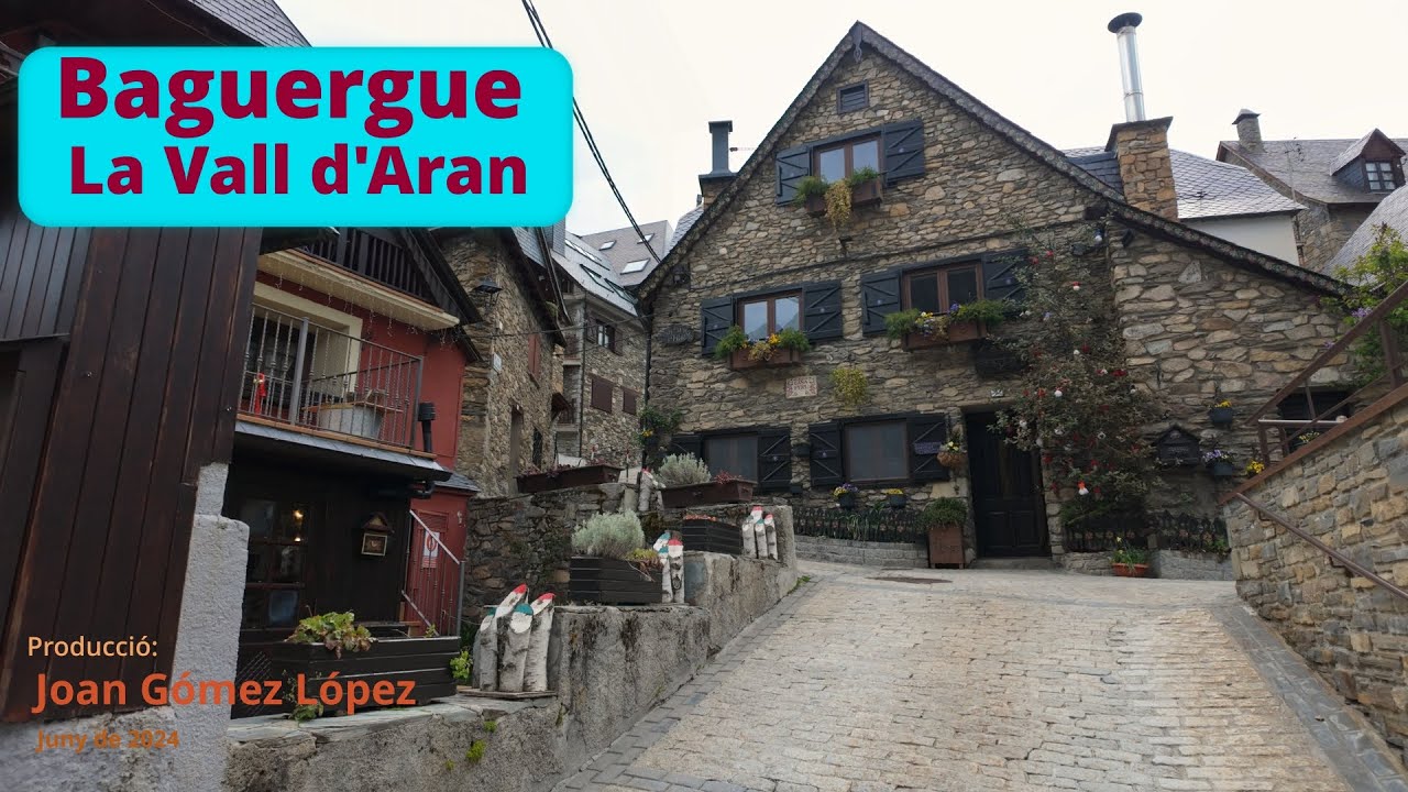 Bagergue, Vall d'Aran. Uno de los pueblos más bonitos de España