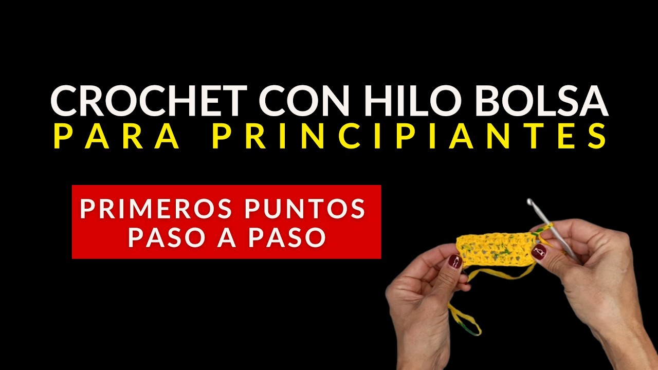 Crochet con hilo bolsa para principiantes: primeros puntos paso a paso