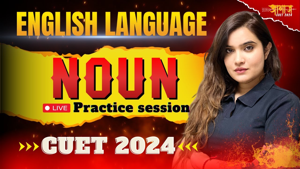 CUET 2024 English Language | Noun | Practice session  | Shipra Mishra