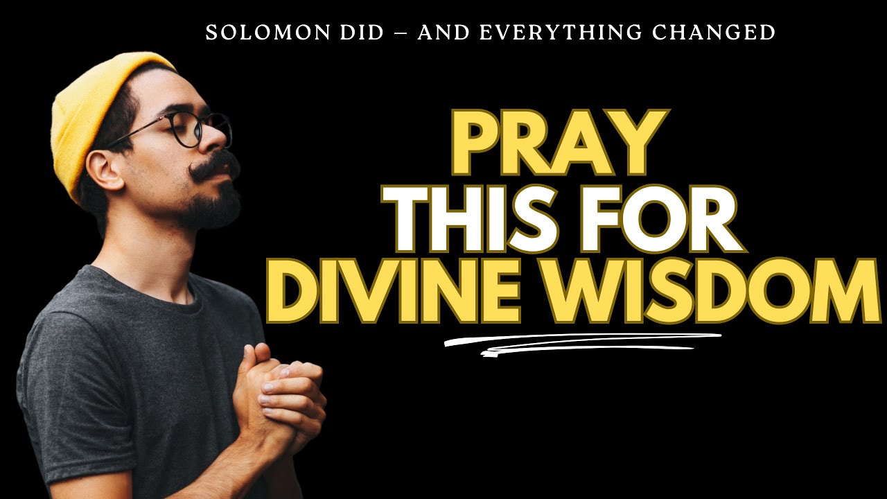 A Prayer for Wisdom, Knowledge, and Understanding