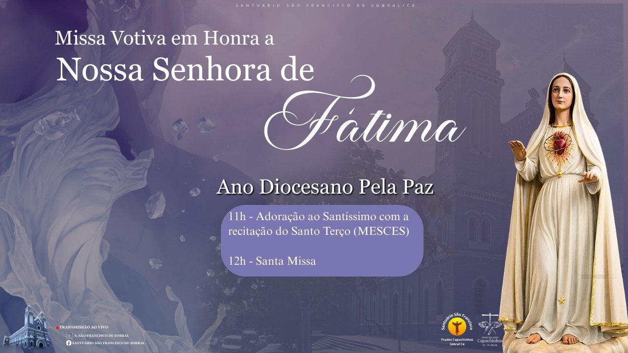 Missa em Honra a Nossa Senhora de Fátima - 3ª Semana da Quaresma - 13/03/2026