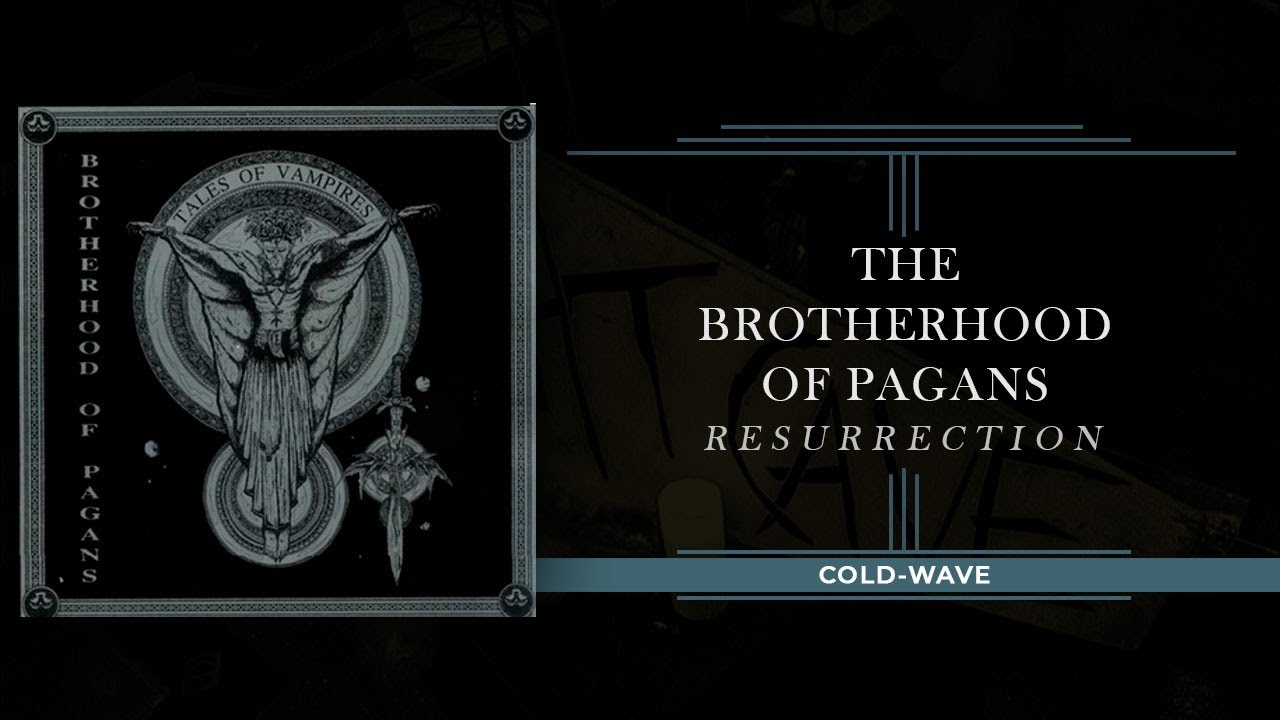 The Brotherhood Of Pagans - Resurrection (1995, Gothic Rock / France) - with Lyrics