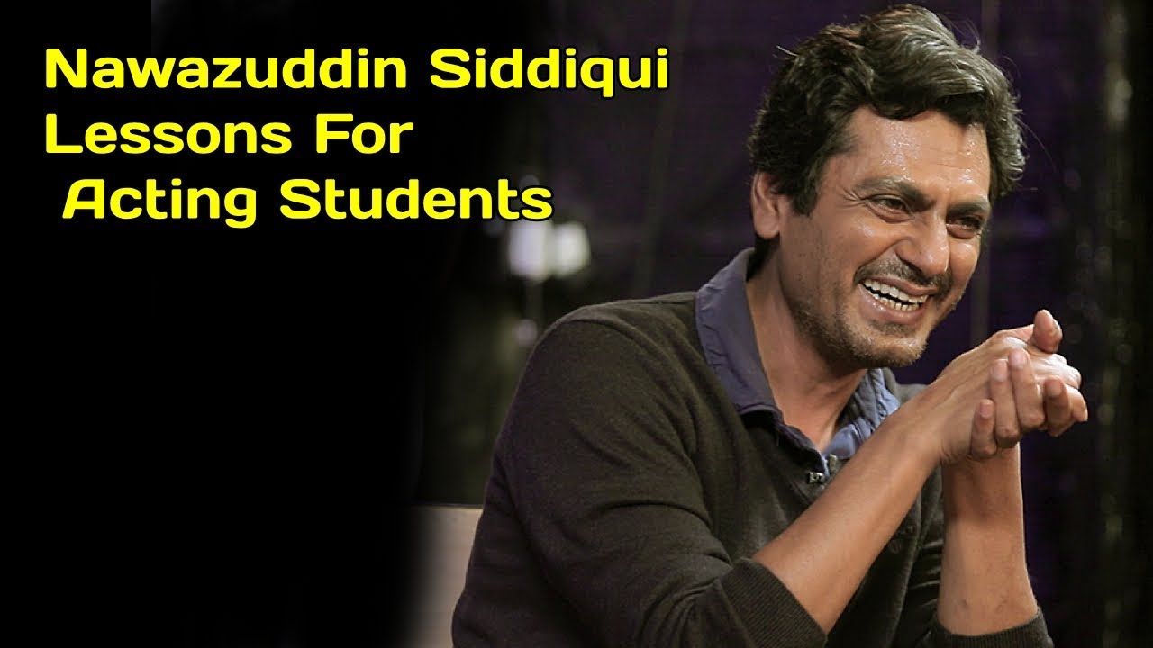 Nawazuddin Siddiqui Acting Tips for  Film Students|Secret Behind Nawazuddin Acting