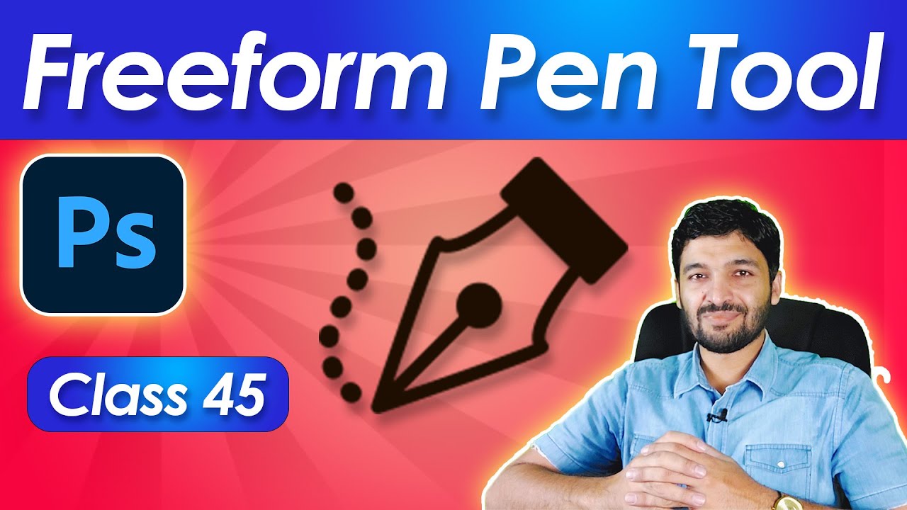 Freeform Pen Tool Adobe Photoshop - Class 45 Urdu Hindi