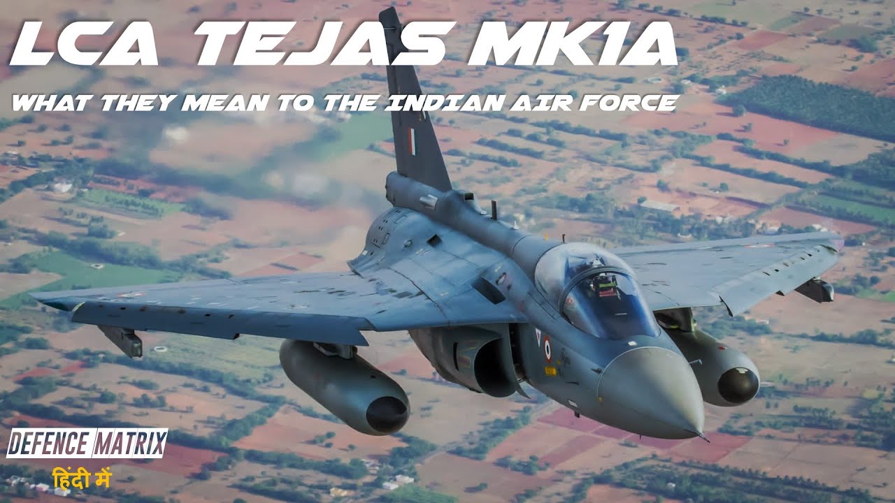 LCA Tejas Mk1A | What they mean to the Indian Air Force | हिंदी में