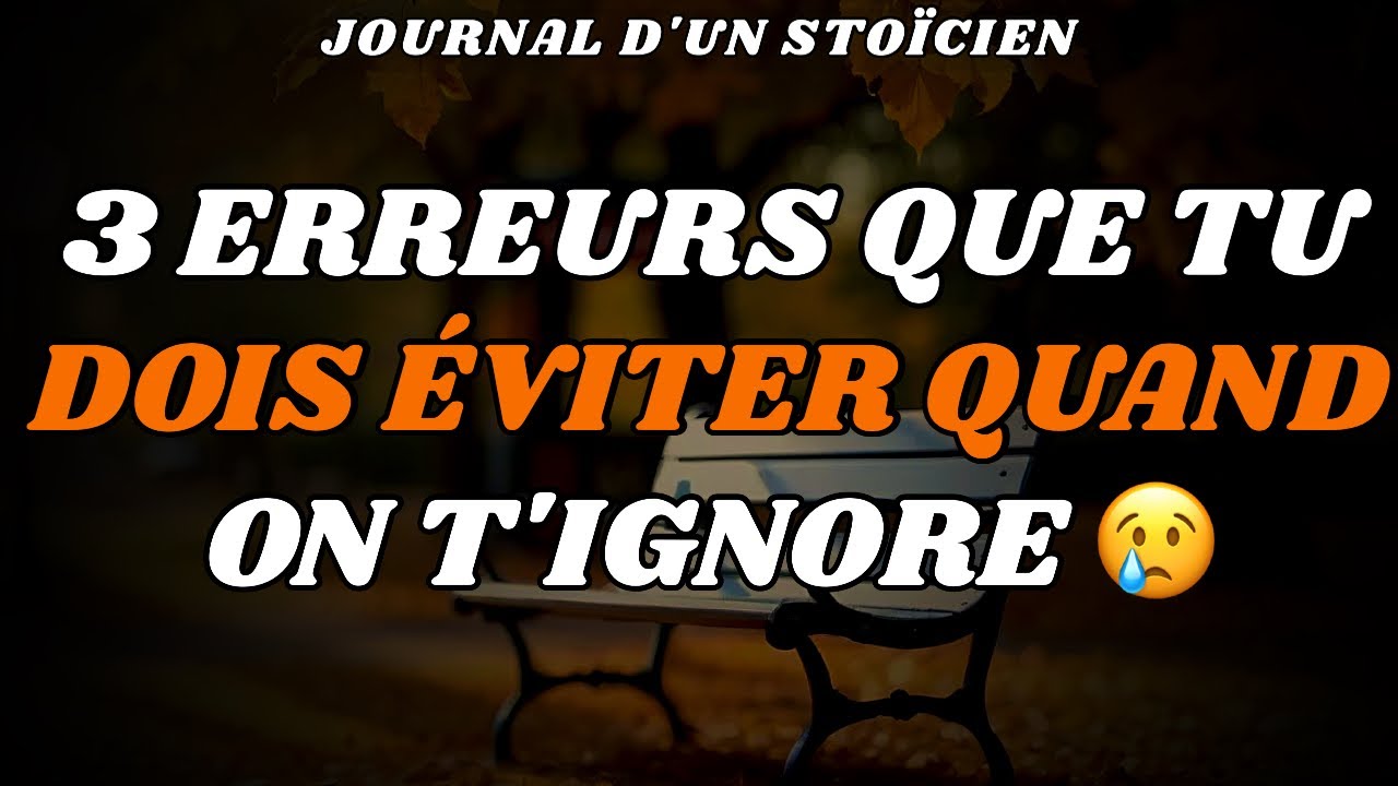 3 ERREURS que tu dois ÉVITER quand ON T'IGNORE 😢