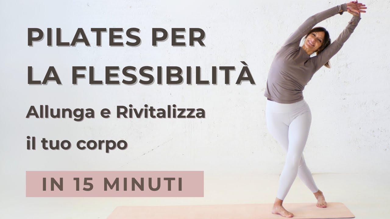 Pilates per la flessibilità | allunga e rivitalizzo il corpo in 15 minuti