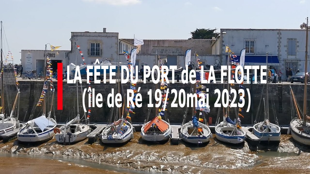 Résumé VIDEO de LA FÊTE DU PORT de LA FLOTTE en Ré - édition  2023