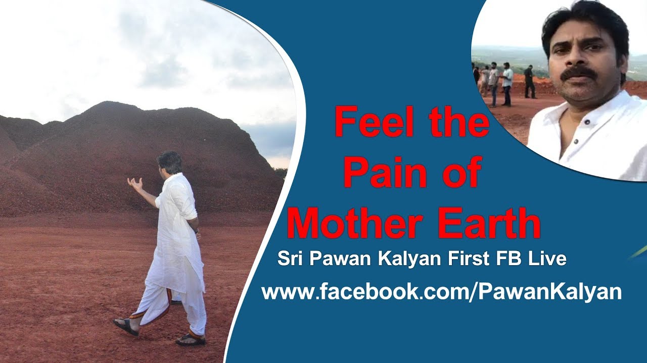 Feel The Pain Of Mother Earth Sri Pawan Kalyan First FB Live