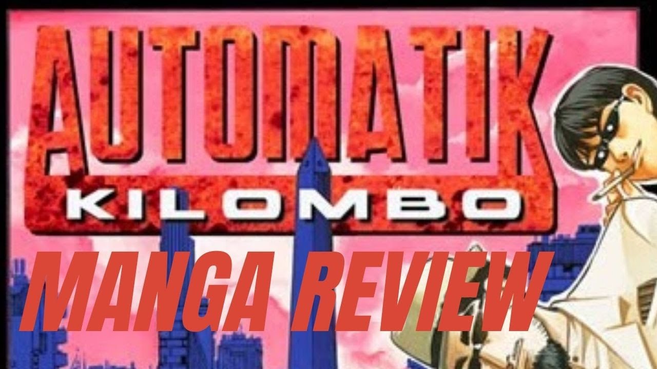 AUTOMATIK KILOMBO- MANGA REVIEW
