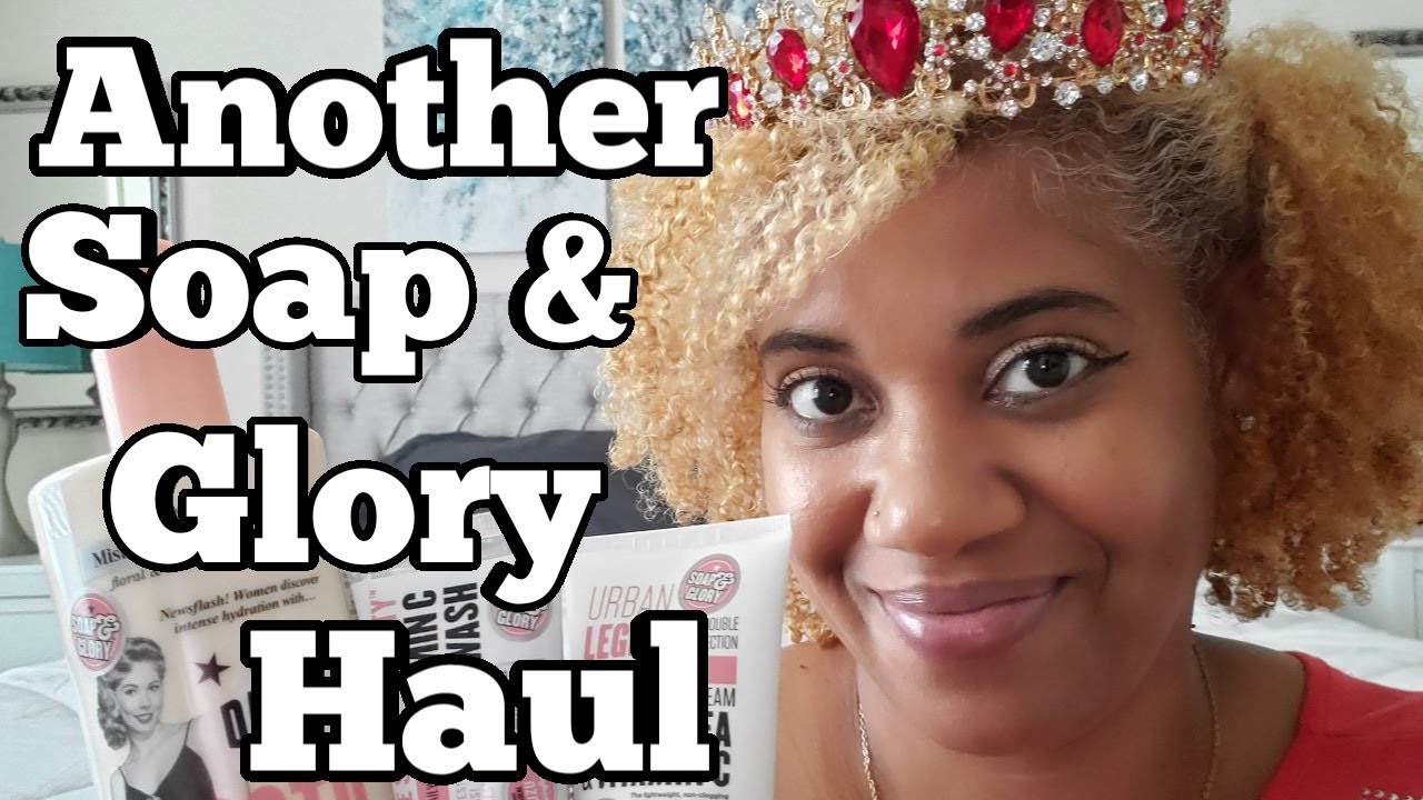 Soap & Glory Haul 2 | Hygiene Haul | Luxe Body Care
